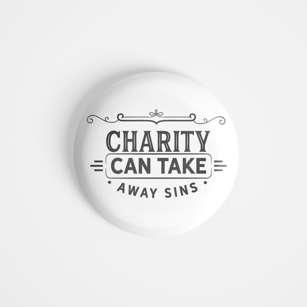 dhcrafts Round Fridge Magnet White Charity Can Take Away Sins Glossy Finish Design Pack of 1 (58 mm)